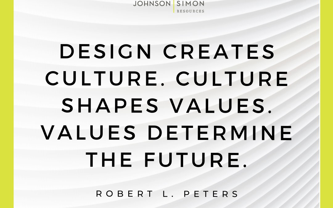 Design creates culture